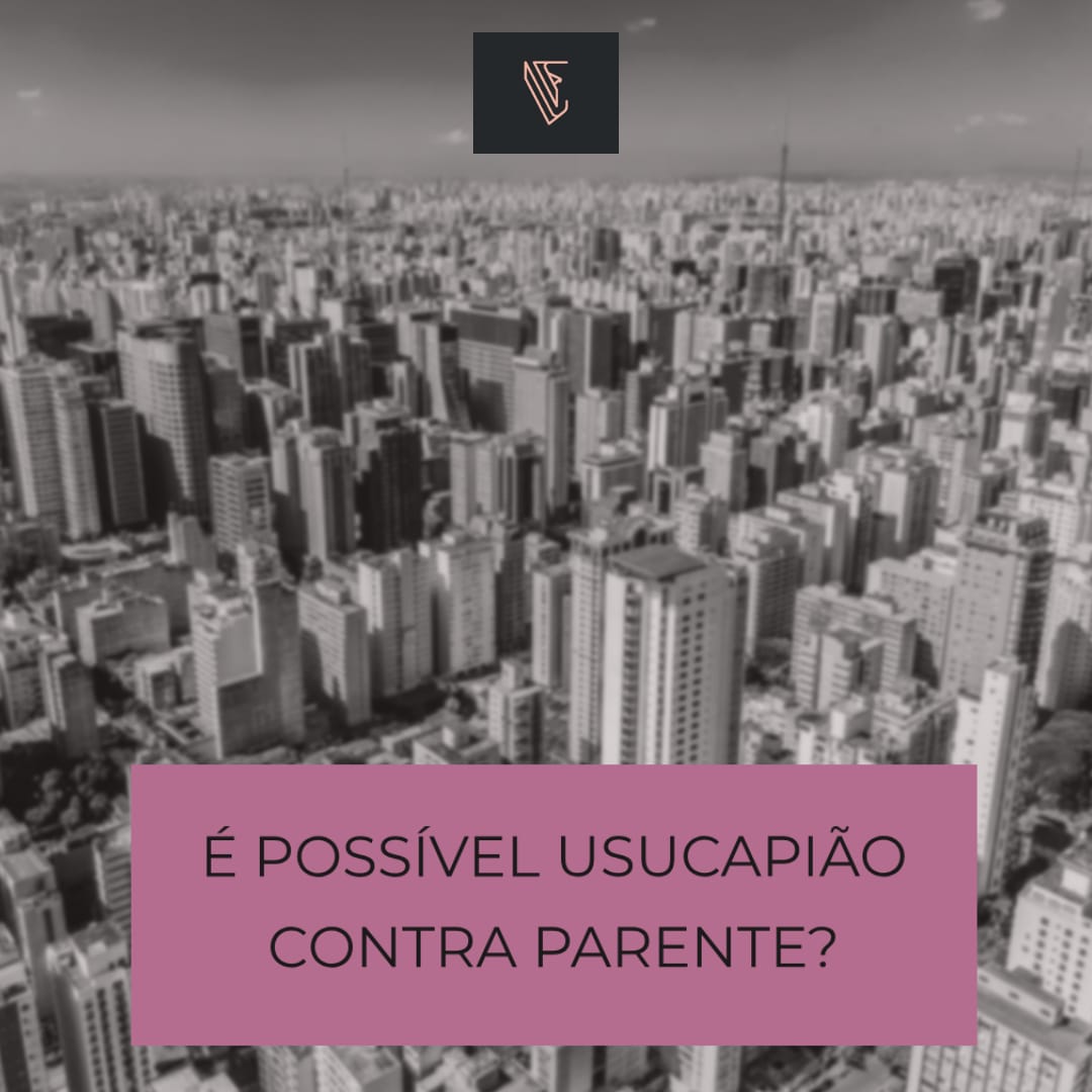 You are currently viewing É possível Usucapião contra parente?